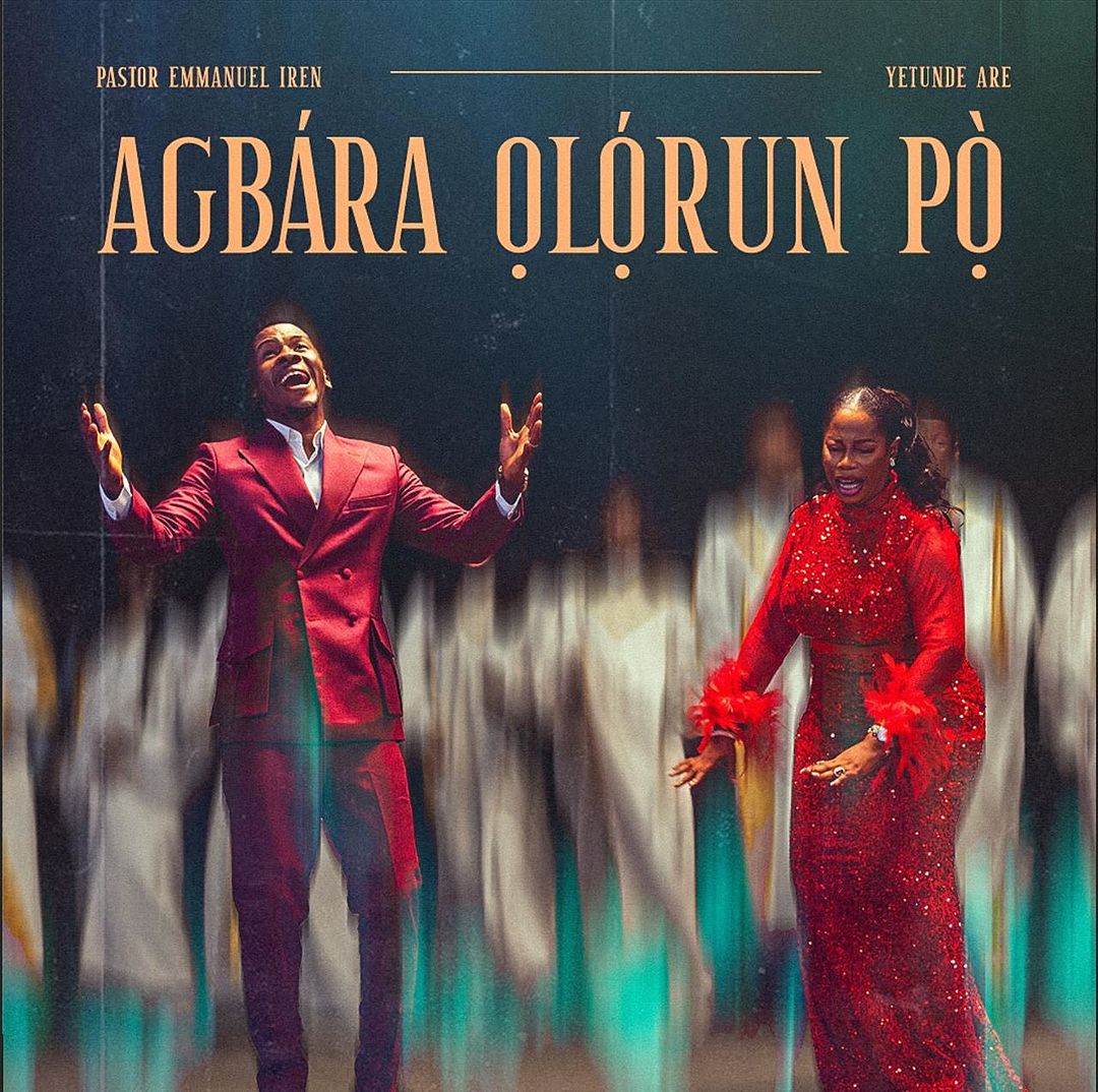 [Video] Agbara Olorun Po – Emmanuel Iren Ft. Yetunde Are