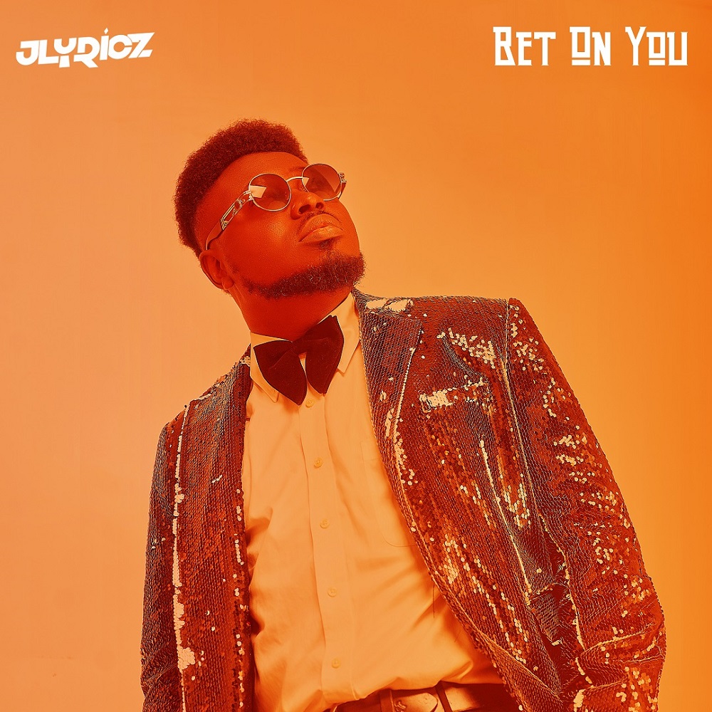Bet On You - Jlyricz