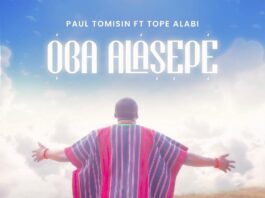 Oba Alasepe - Paul Tomisin Ft. Tope Alabi