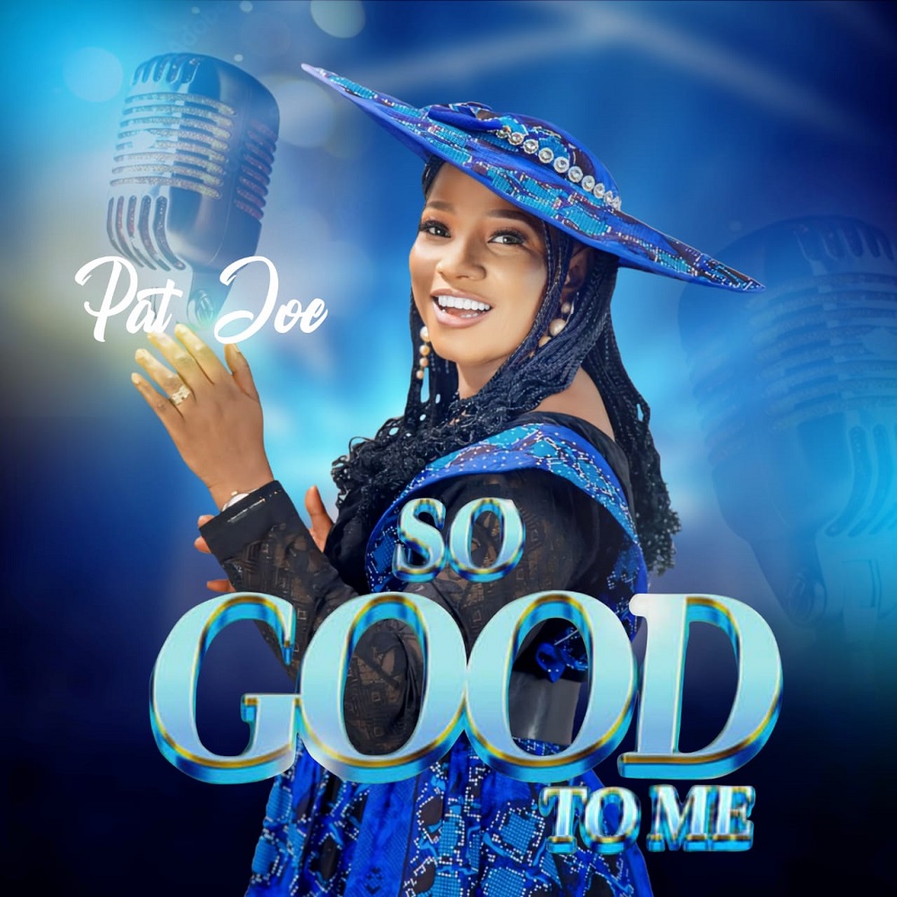 [Video] So Good To Me – Pat Joe