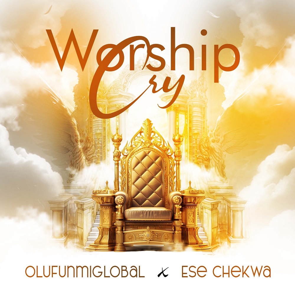 Worship Cry - Olufunmiglobal Ft. Ese Chekwa