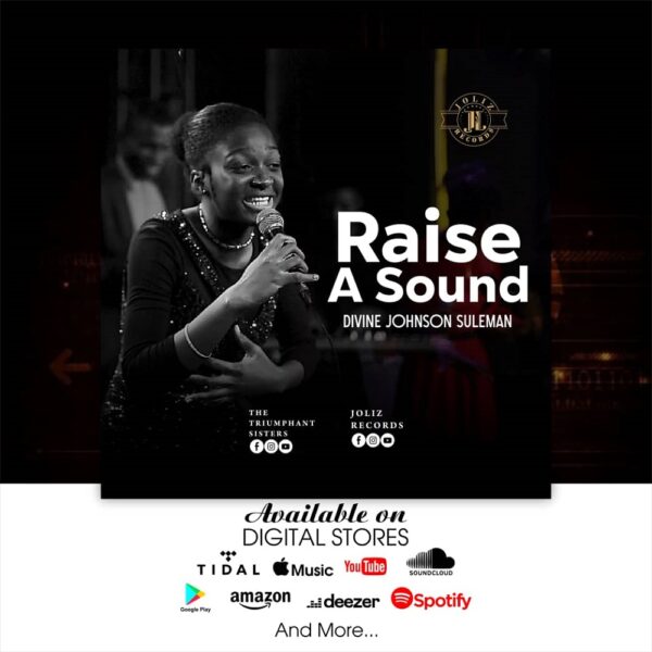 Raise A Sound - Divine Johnson Suleman