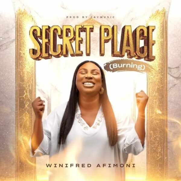 Secret Place (Burning) - Winifred Afimoni