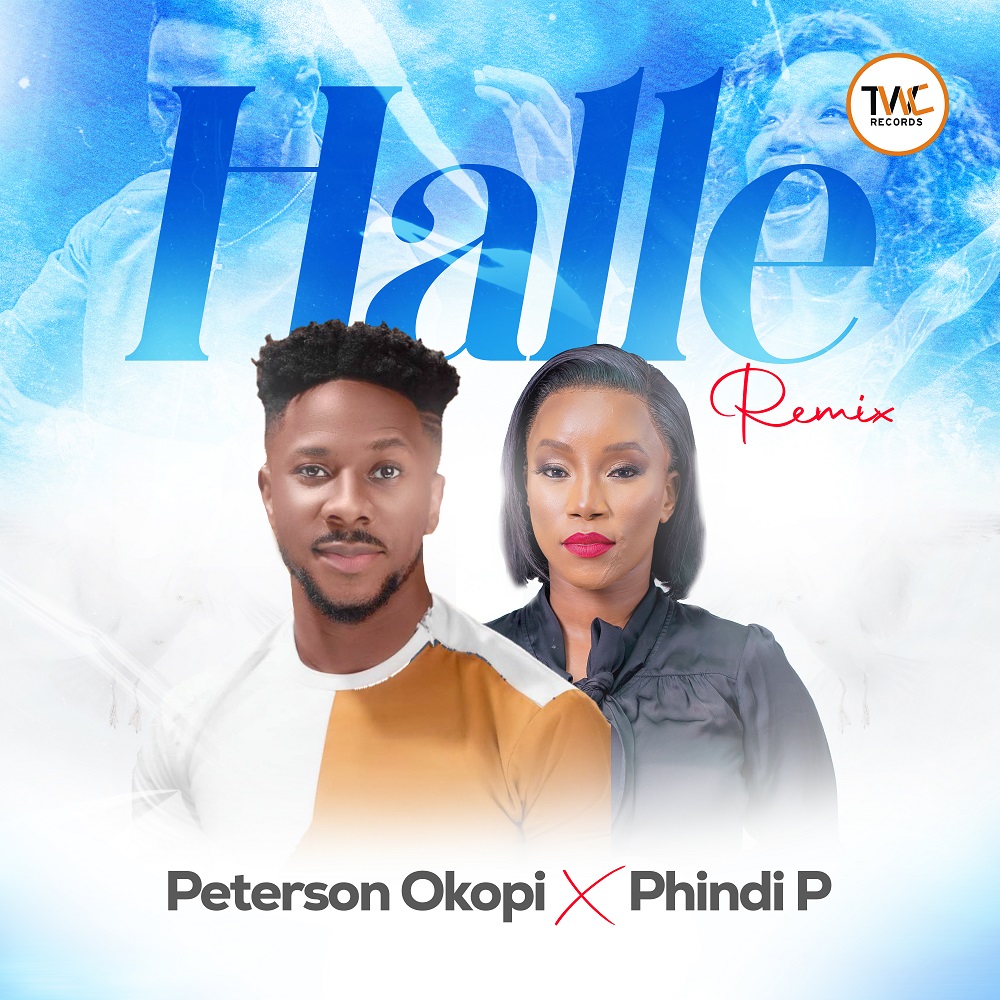 [Music + Video] Halle (Remix) – Peterson Okopi Ft. Phindi P