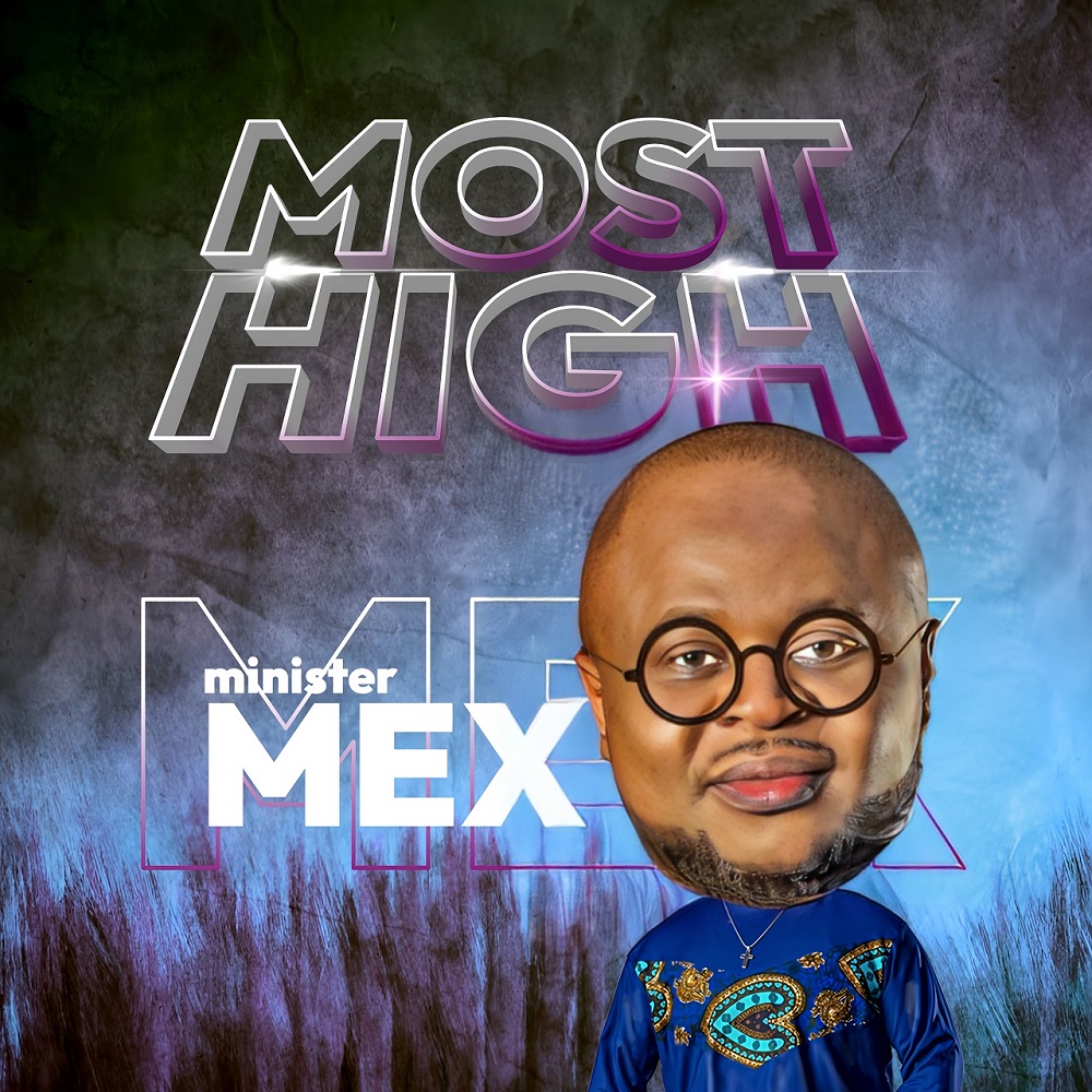 Most High - Minister Mex 