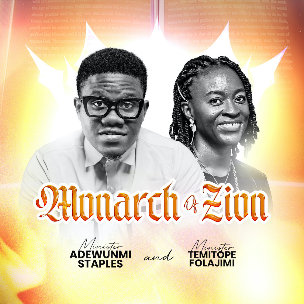 Monarch Of Zion - Adewunmi Staples Ft. Temitope Folajimi