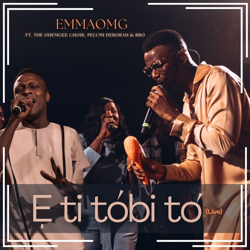 E Ti Tobi To (Live) - EmmaOMG Ft. ‪Pelumi Deborah‬ & ‪BBO