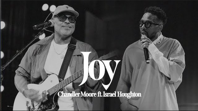 Joy - Chandler Ft. Israel Houghton
