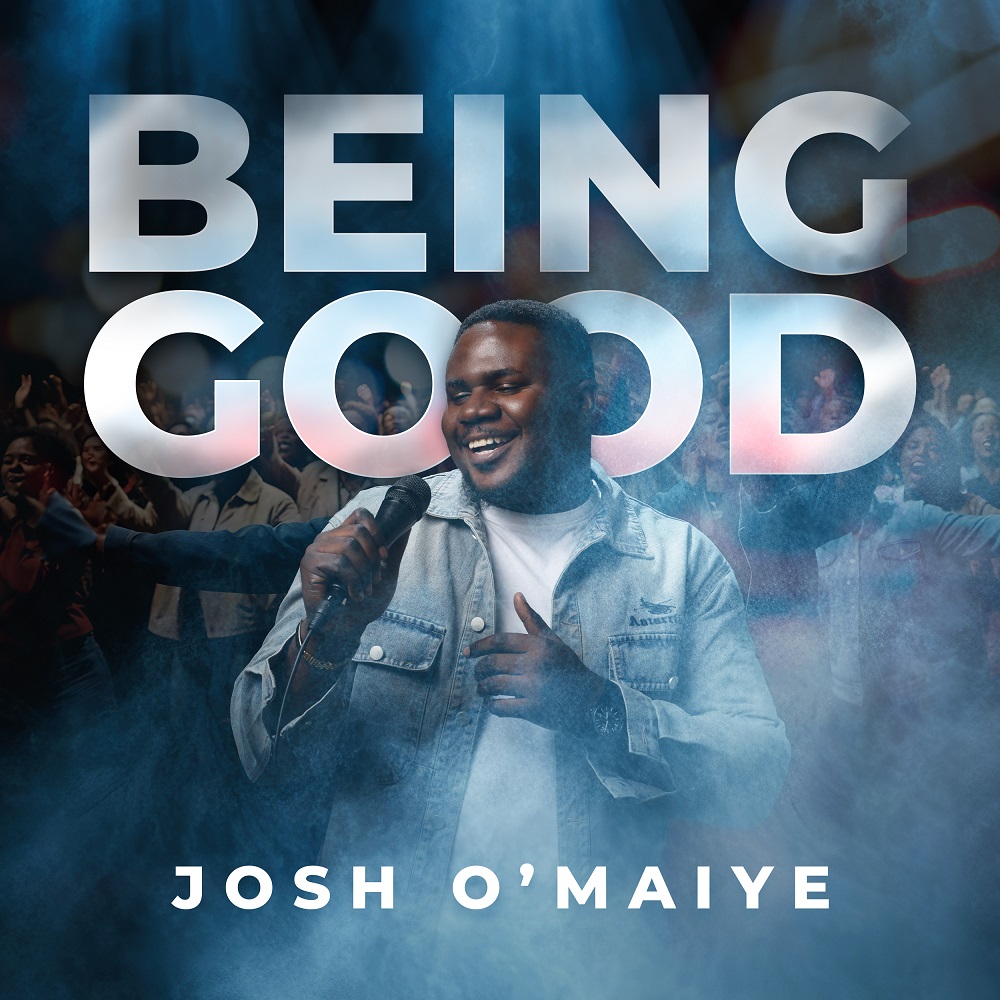 Being Good - Josh O’maiye