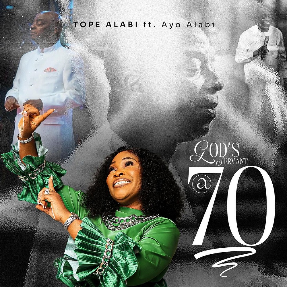 God's Servant @70 - Tope Alabi Ft. Ayo Alabi