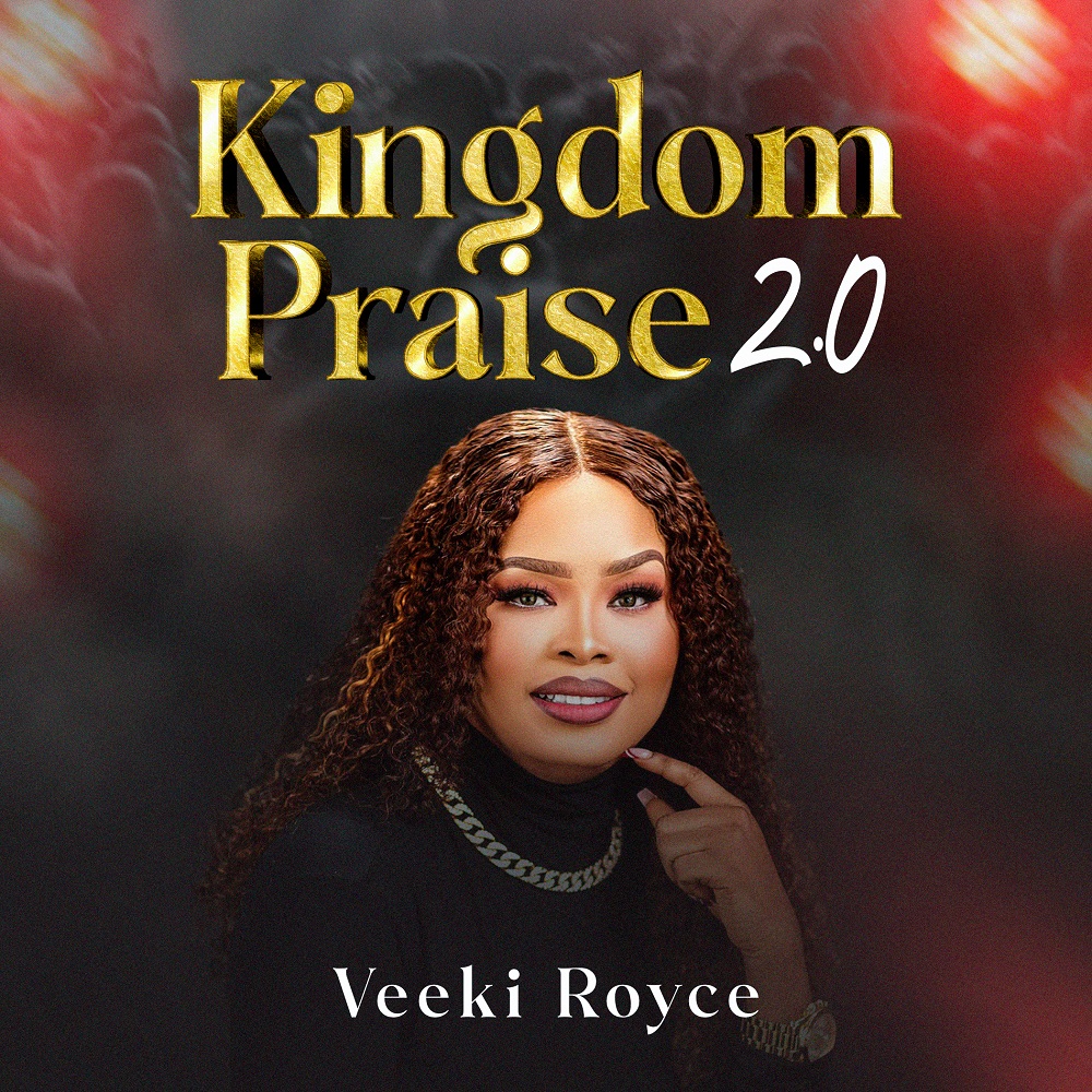 [DOWNLOAD] Kingdom Praise 2.0 – Veeki Royce