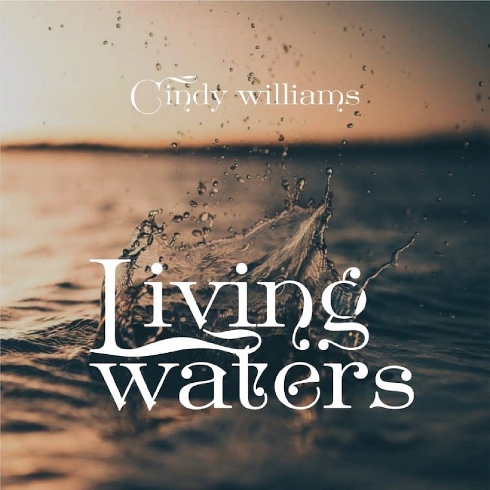 Living Waters - Cindy Williams