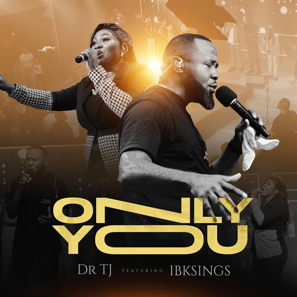 [Music + Video] Only You (Live) – Dr Tj & IBK Sings