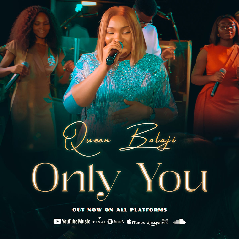 [Music + Video] Only You – Queen Bolaji