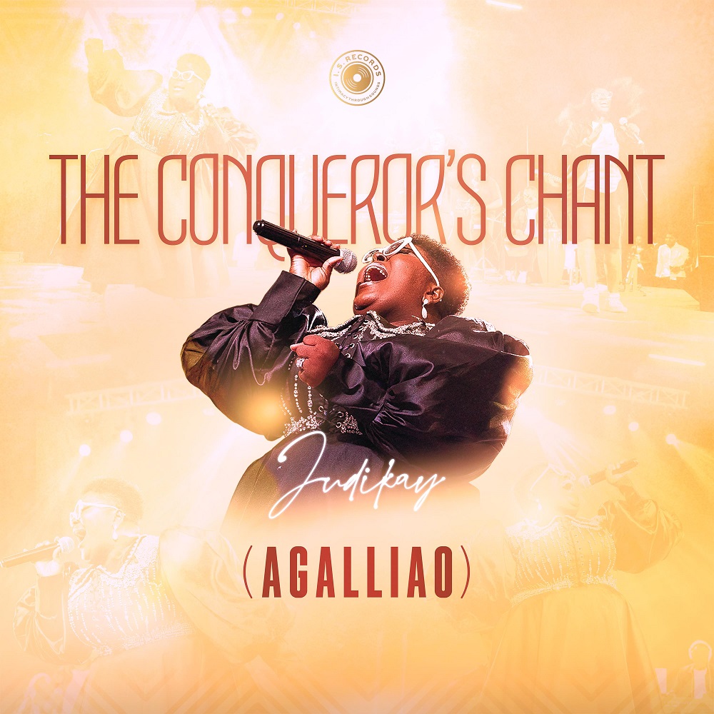 [Music + Video] The Conqueror’s Chant [Agalliao] – Judikay