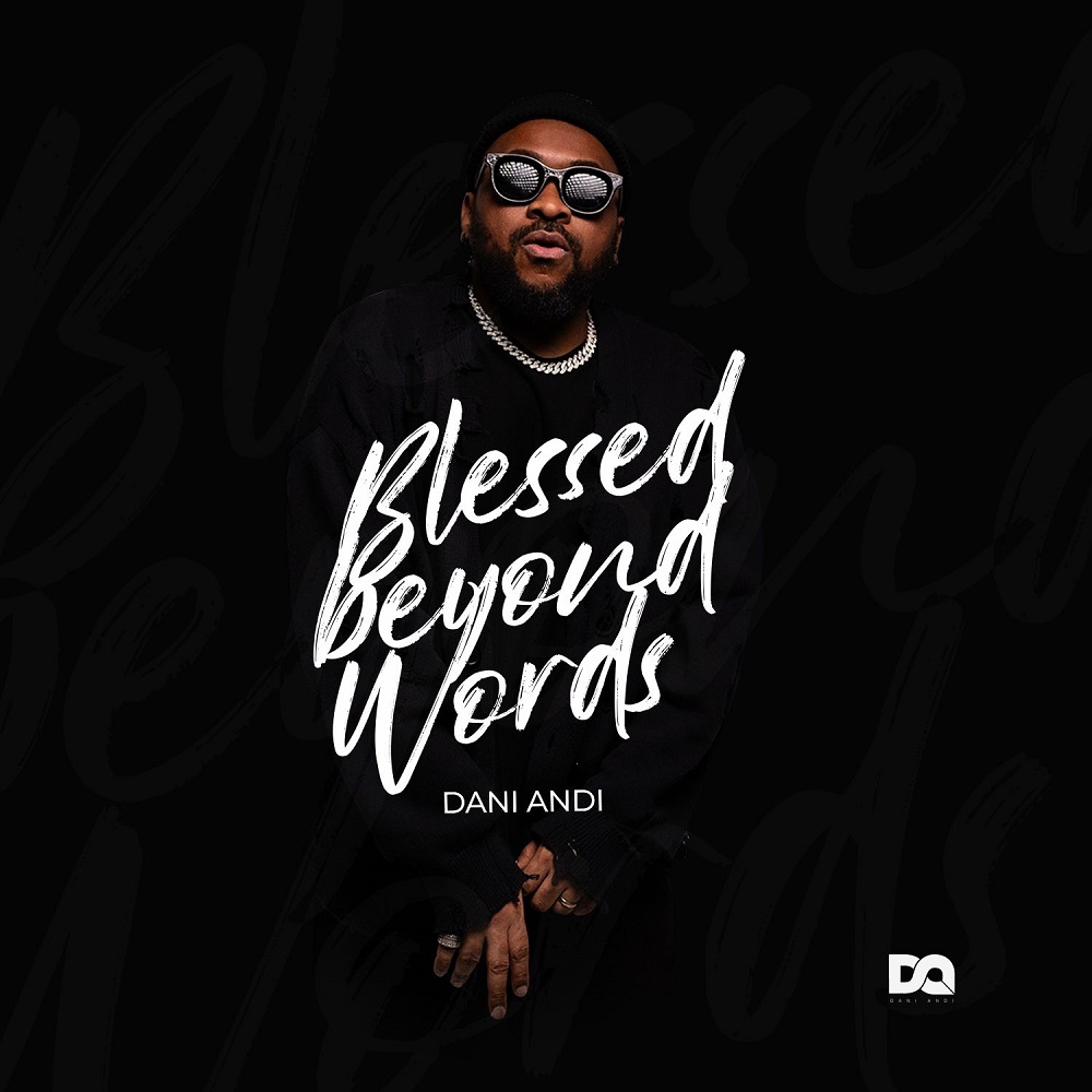Blessed Beyond Words - Dani Andi 