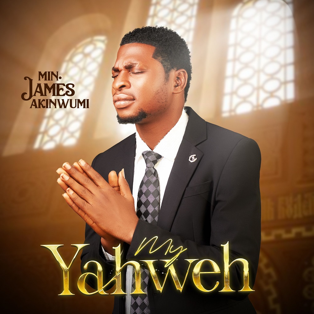 My Yahweh - Minister James Akinwumi