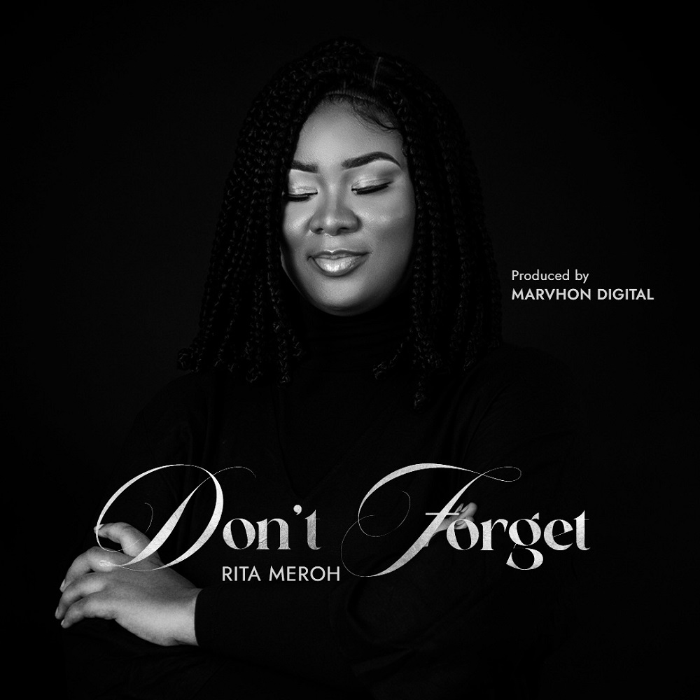 Don’t Forget - Rita Meroh