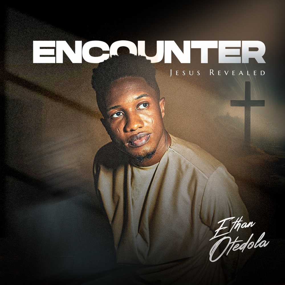 Encounter (Jesus Revealed) - Ethan Otedola