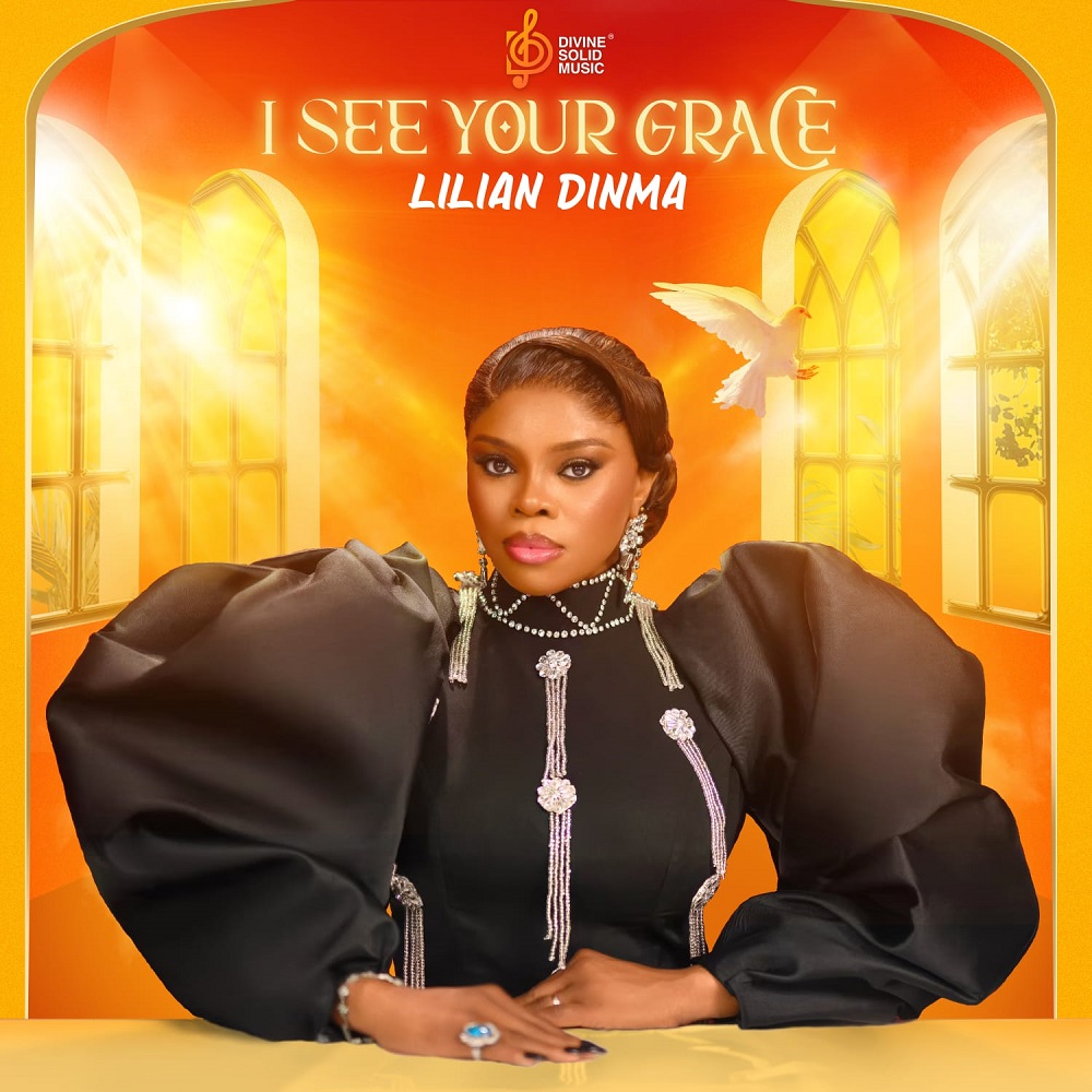 I See Your Grace - Lilian Dinma