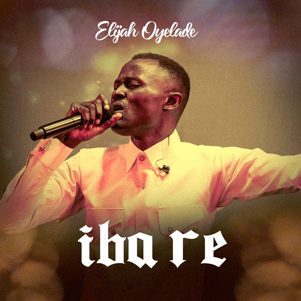 Iba Re - Elijah Oyelade