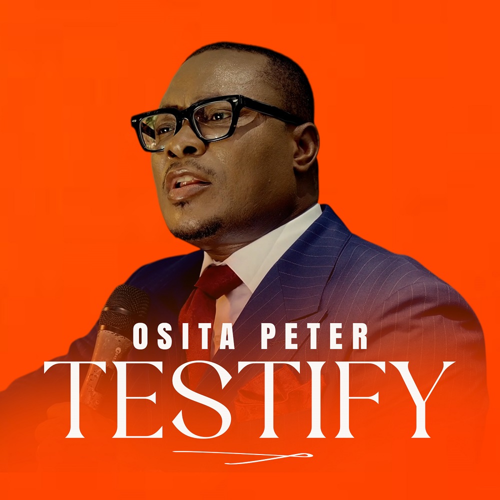 Testify - Osita Peter