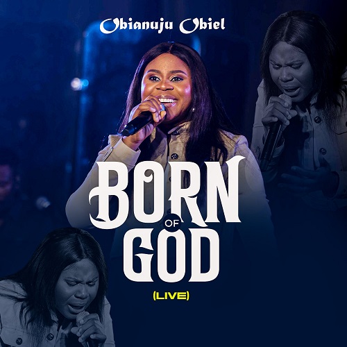 Born Of God - Obianuju Obiel