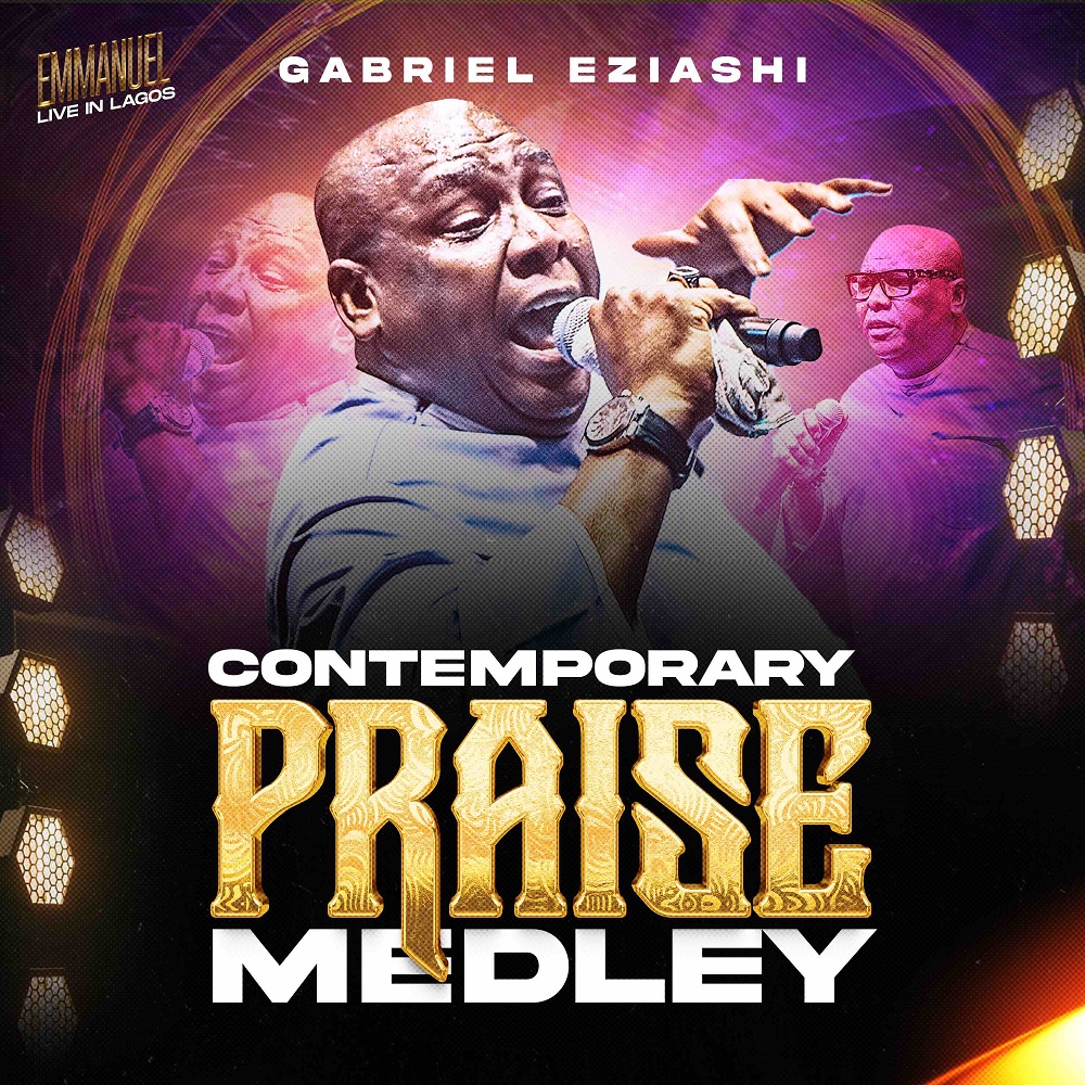 Contemporary Praise Medley - Gabriel Eziashi