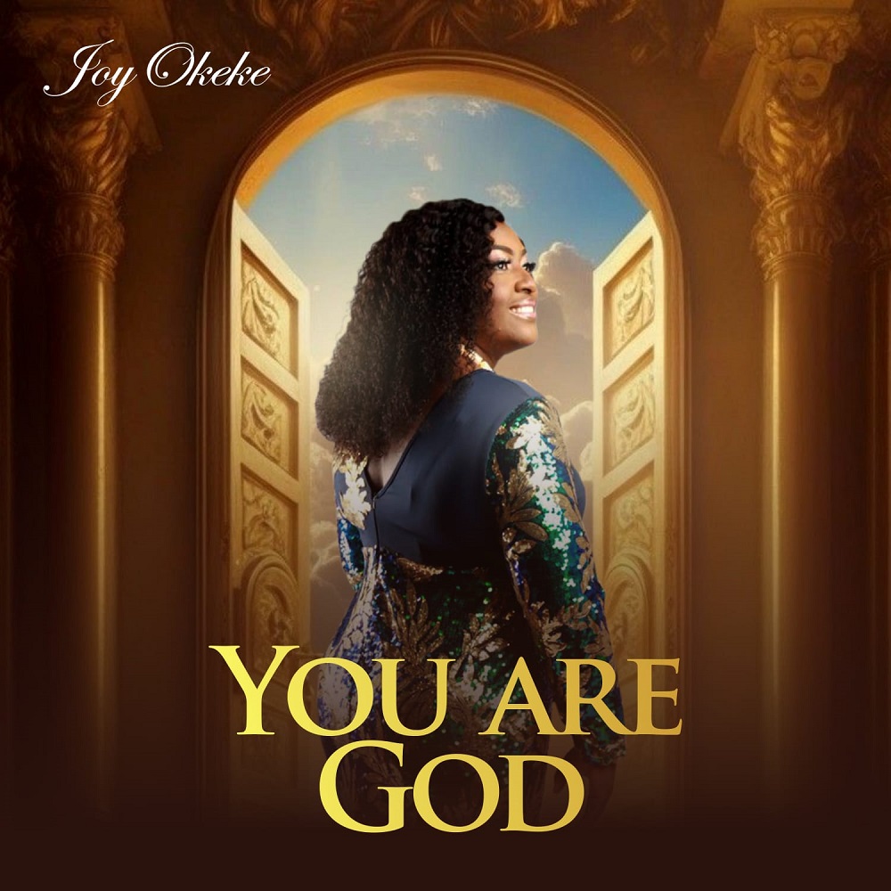 You Are God - Joy Okeke
