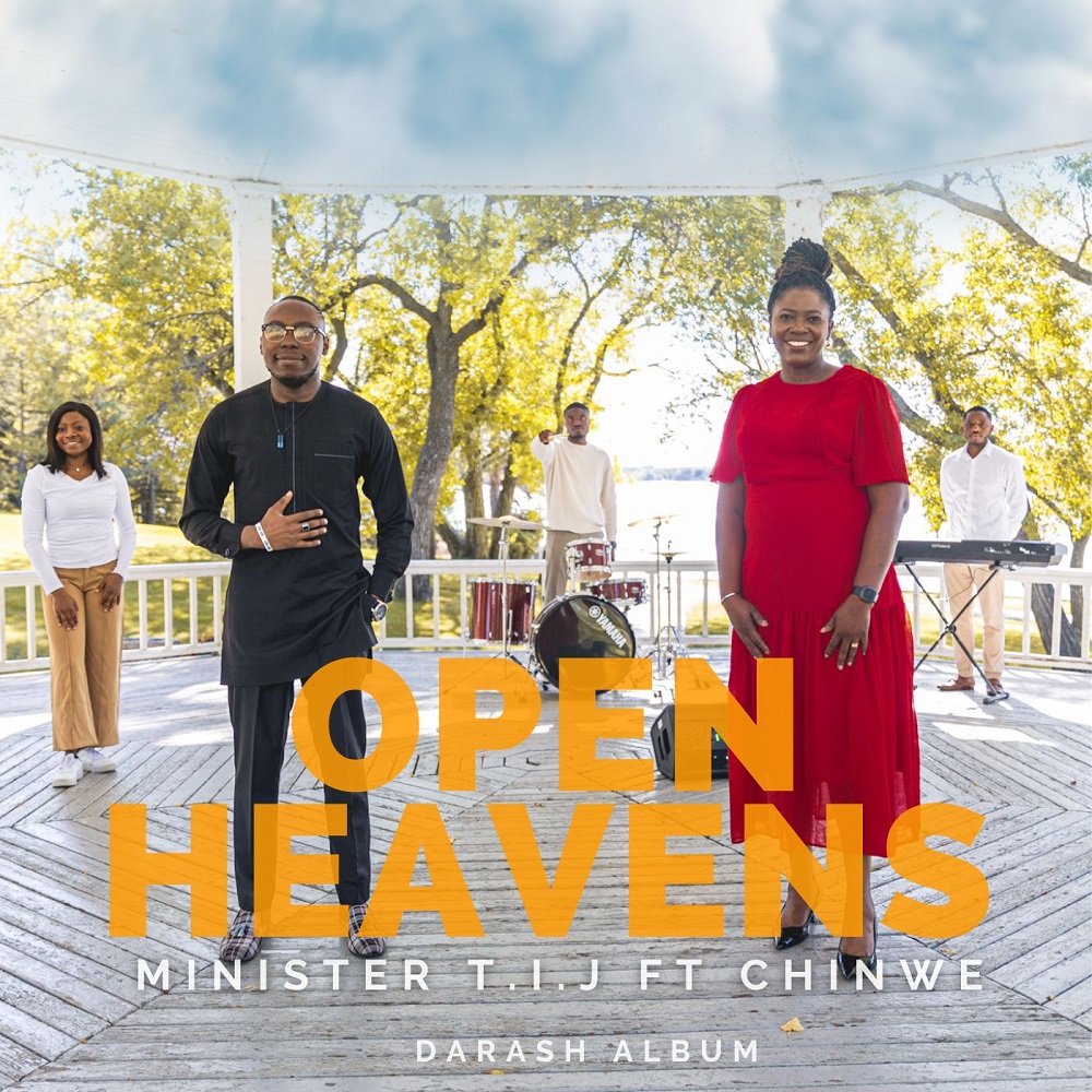 Open Heavens - Minister T.I.J. Ft Chinwe