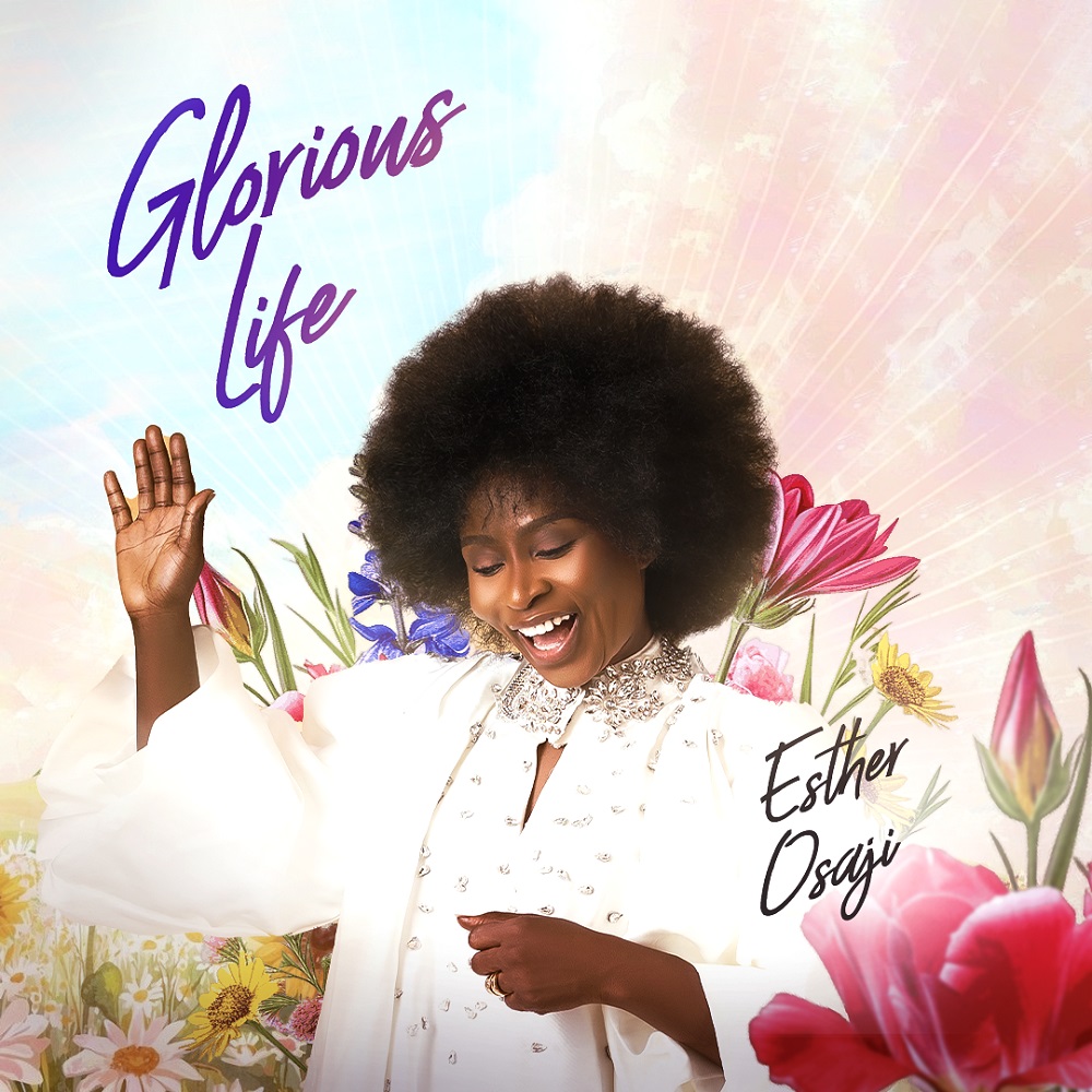 Glorious Life - Esther Osaji