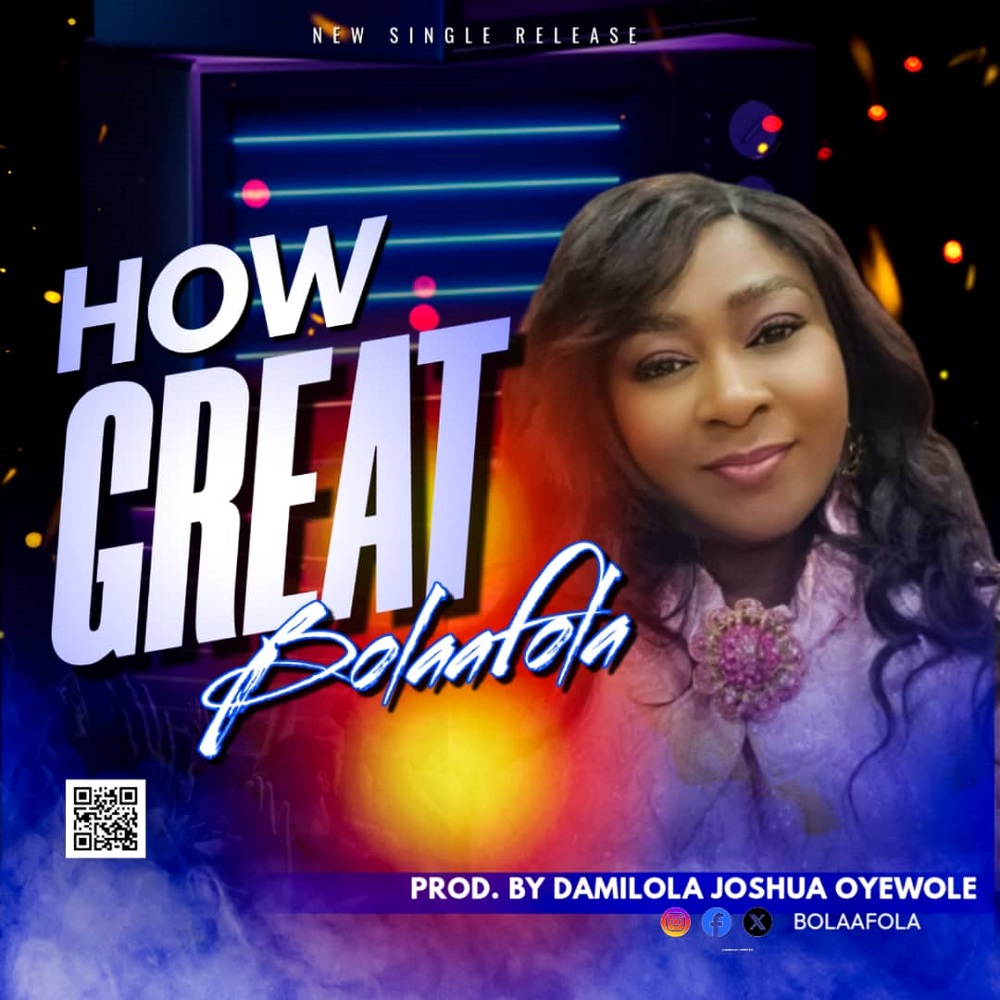 How Great - Bolaafola 