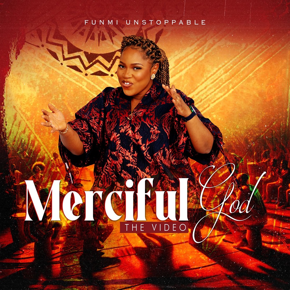 Merciful God - Funmi Unstoppable