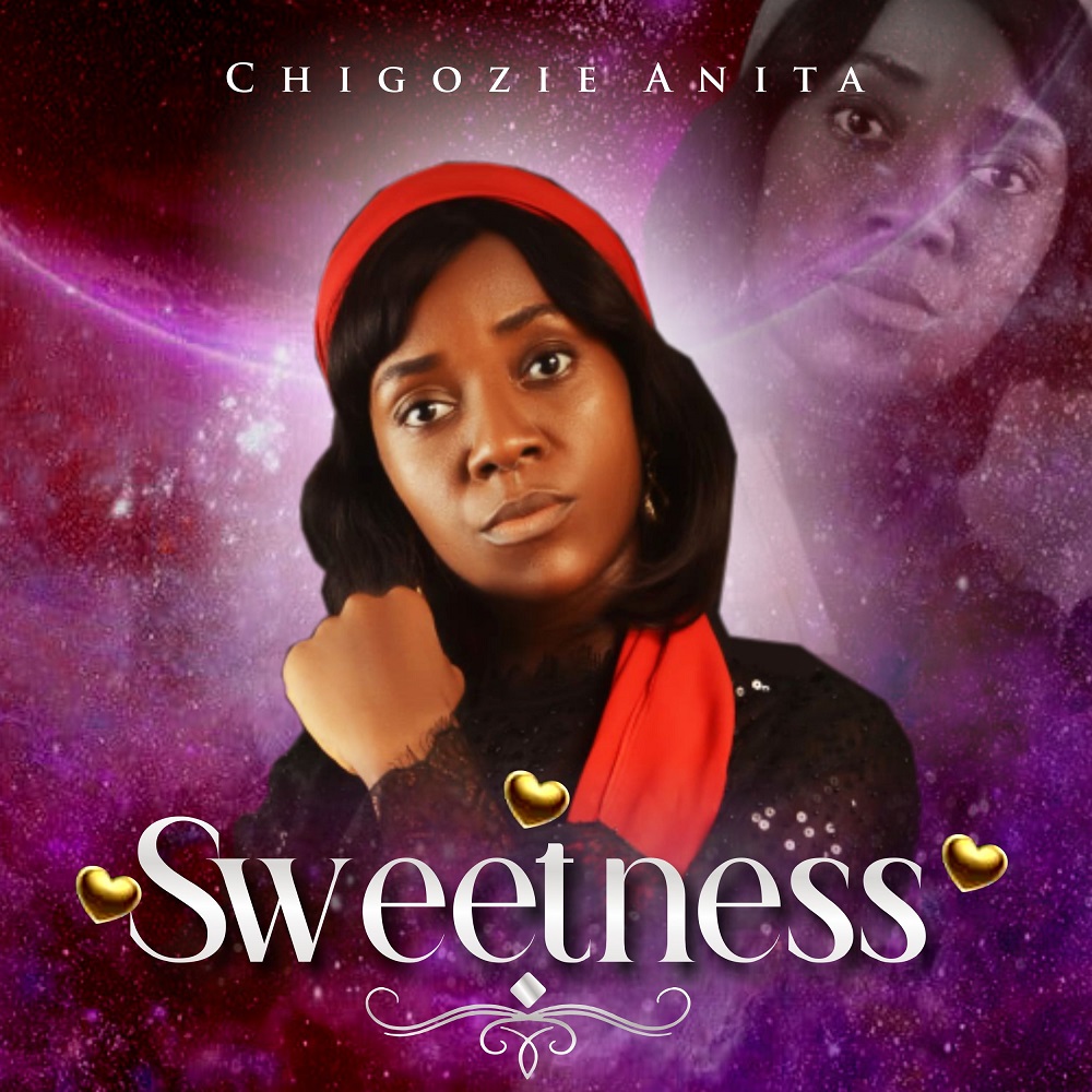 Sweetness - Chigozie Anita