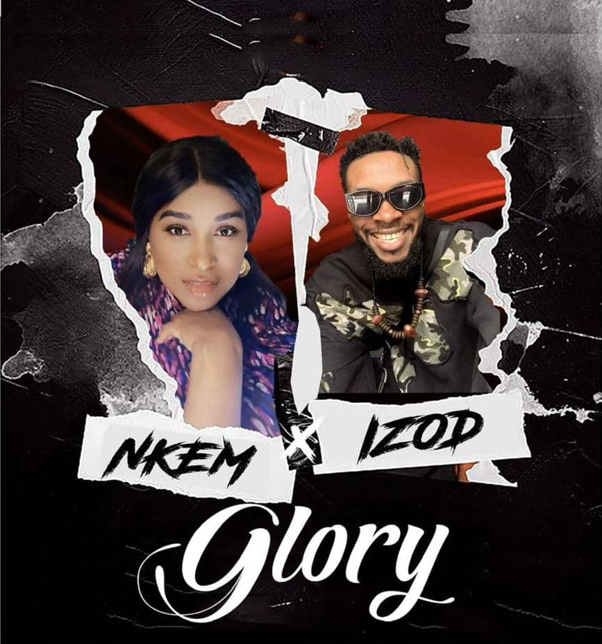 Glory - Nkem Ike Ft. IZOD