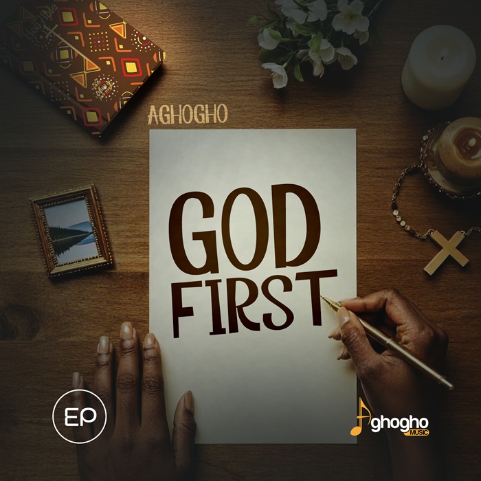 [EP] God First - Aghogho