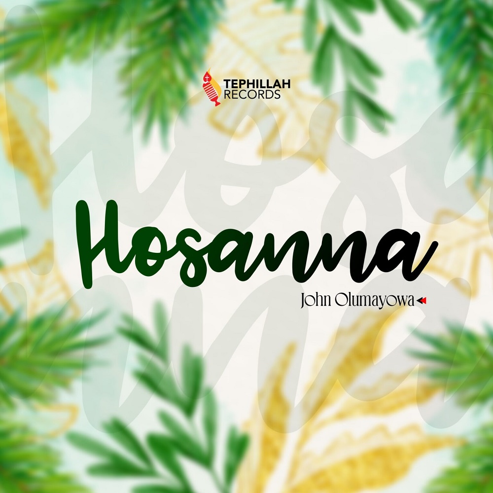 Hosanna - John Olumayowa