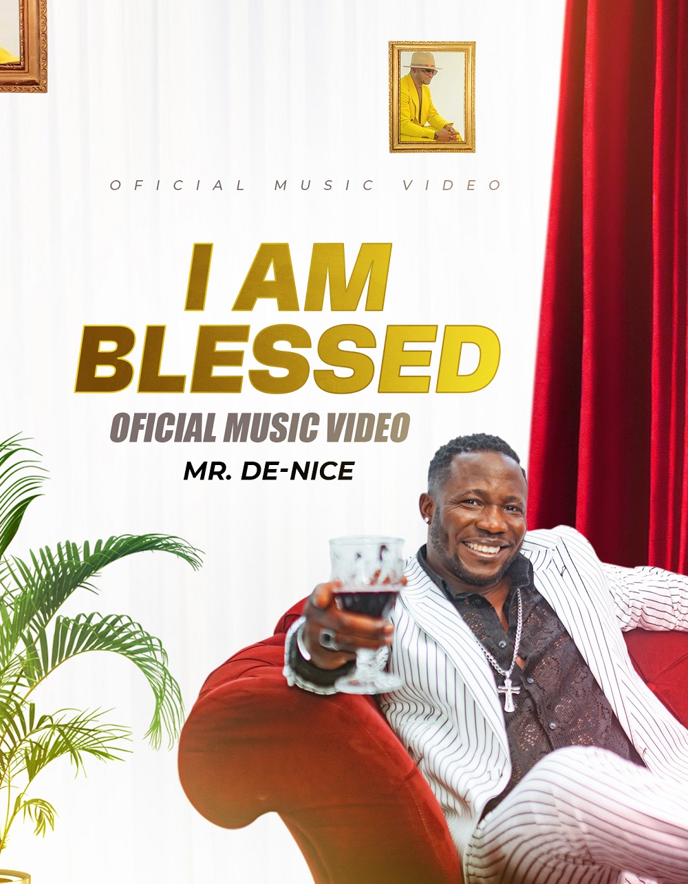 I Am Blessed - Mr. De-Nice