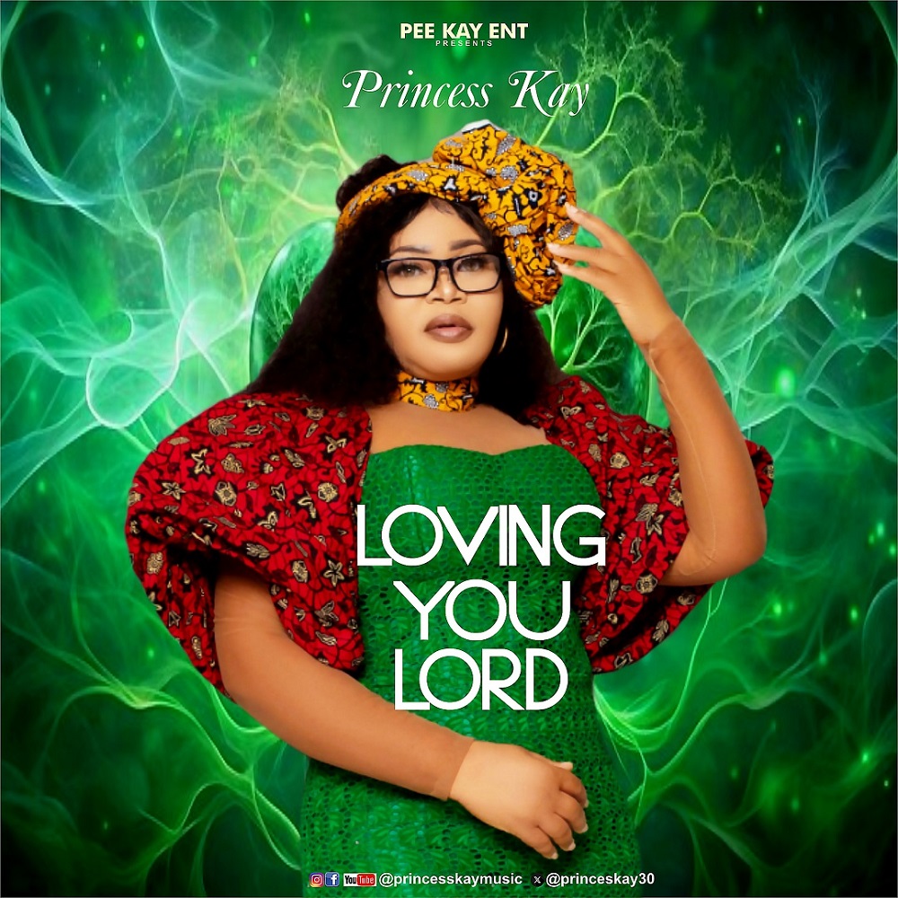 Loving You Lord - Princess Kay