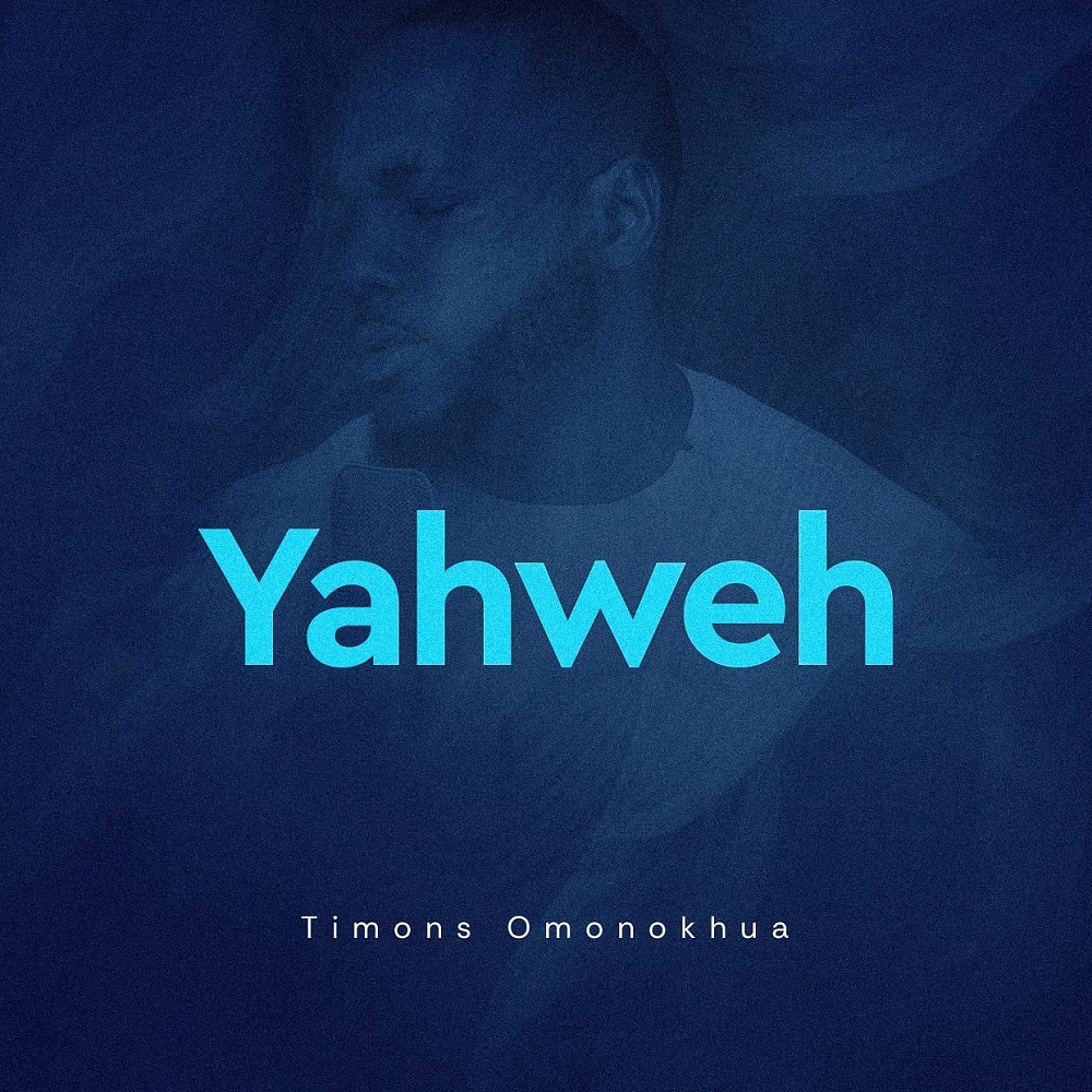Yahweh - Timons Omonokhua Ft. Oba
