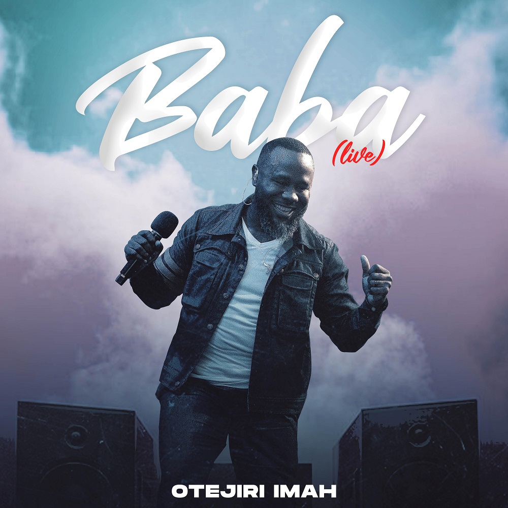 Baba (Live) - Otejiri Imah
