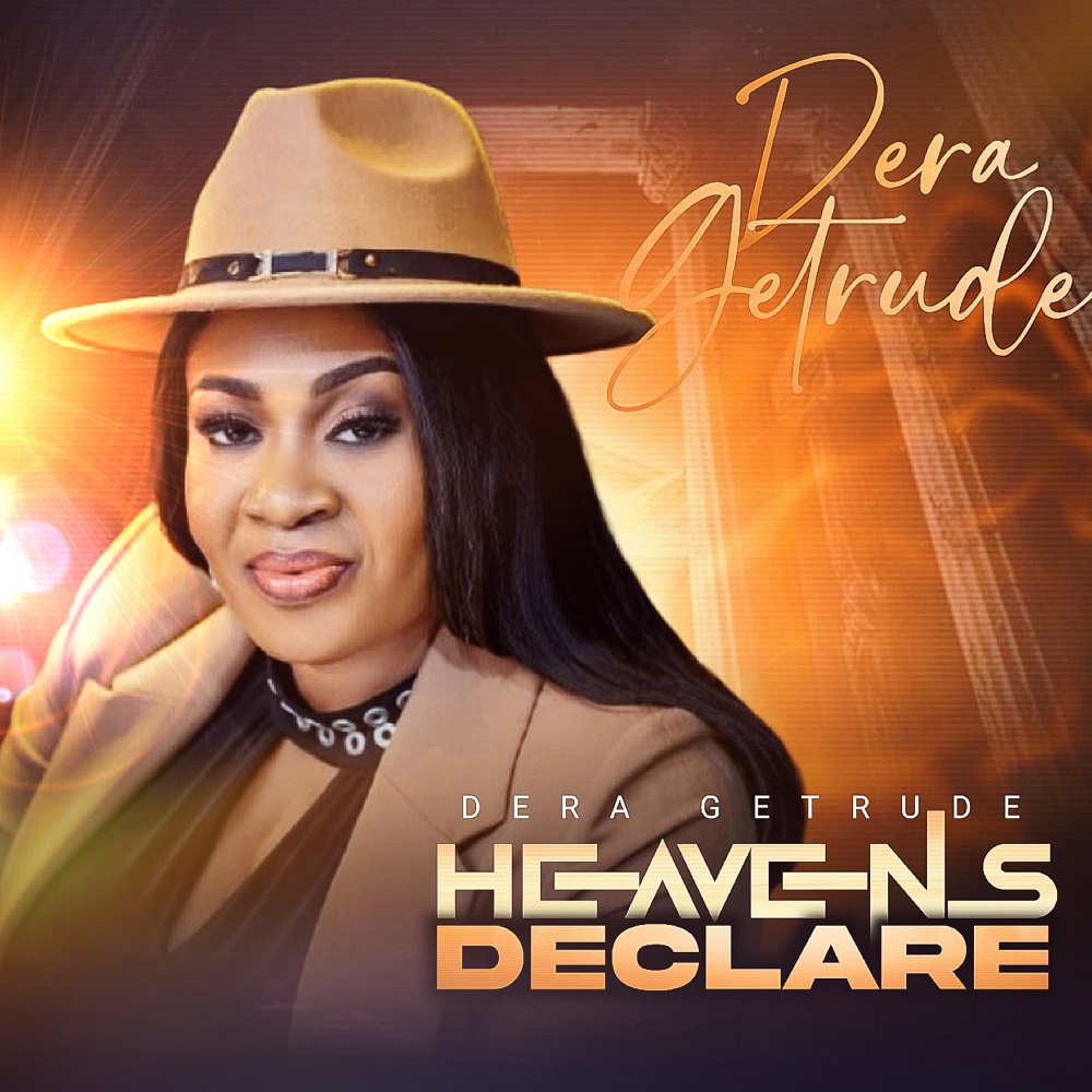 Heavens Declare - Dera Getrude