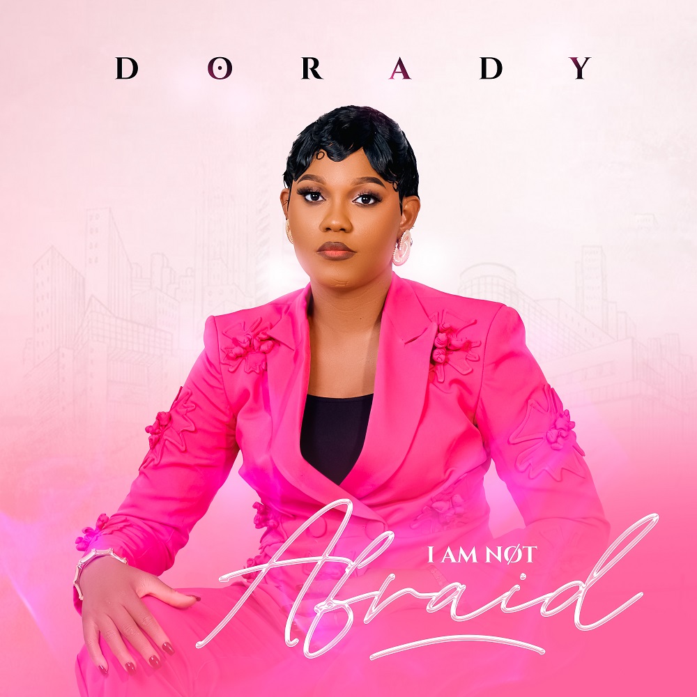 I Am Not Afraid - Dorady