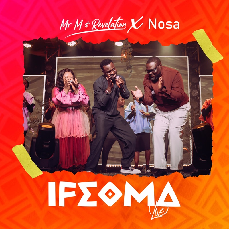 Ifeoma - Mr. M & Revelation Ft. Nosa