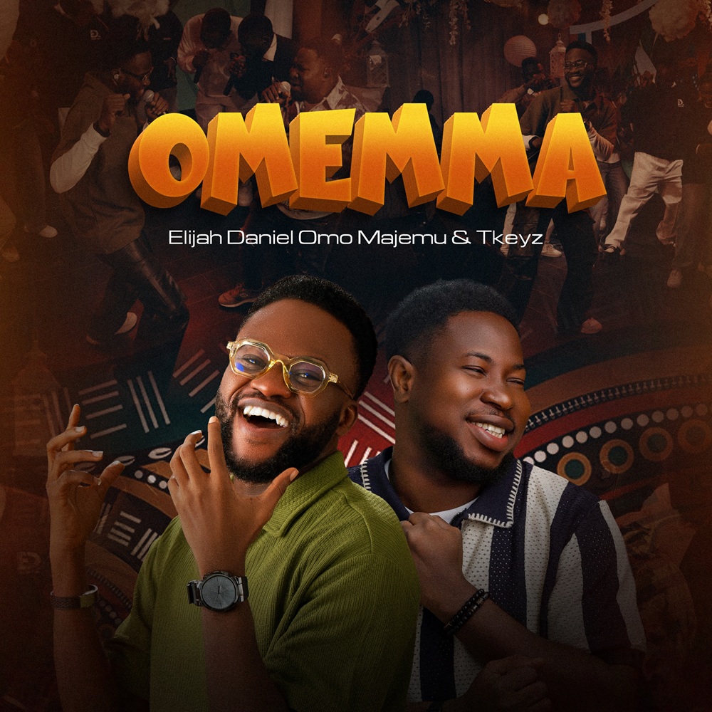 Omemma - Elijah Daniel Ft. Tkeyz