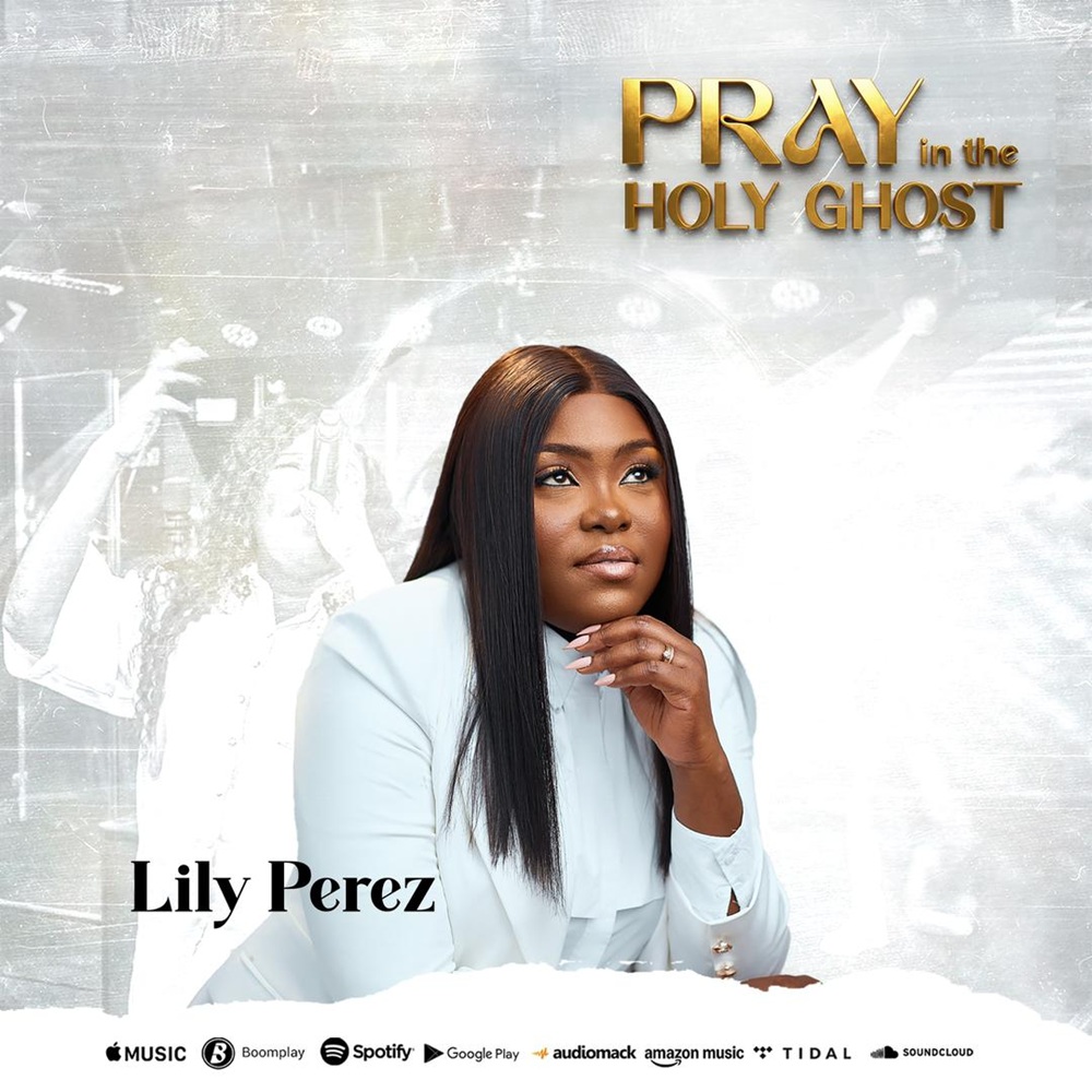 Pray In The Holy Ghost - Lily Perez 