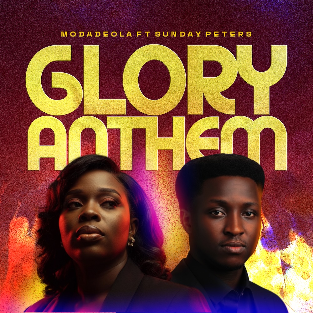 Glory Anthem - Modadeola ft. Sunday Peters