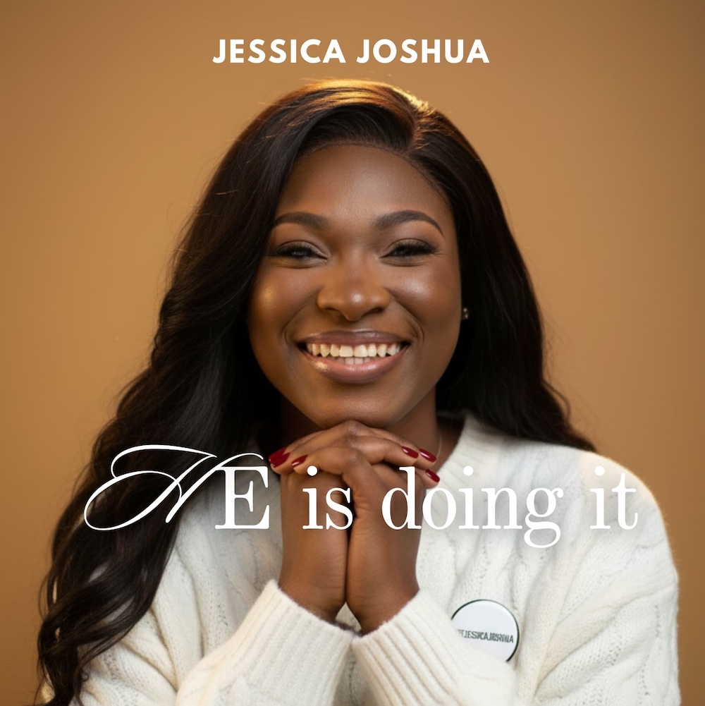 He Is Doing It - Jessica Joshua