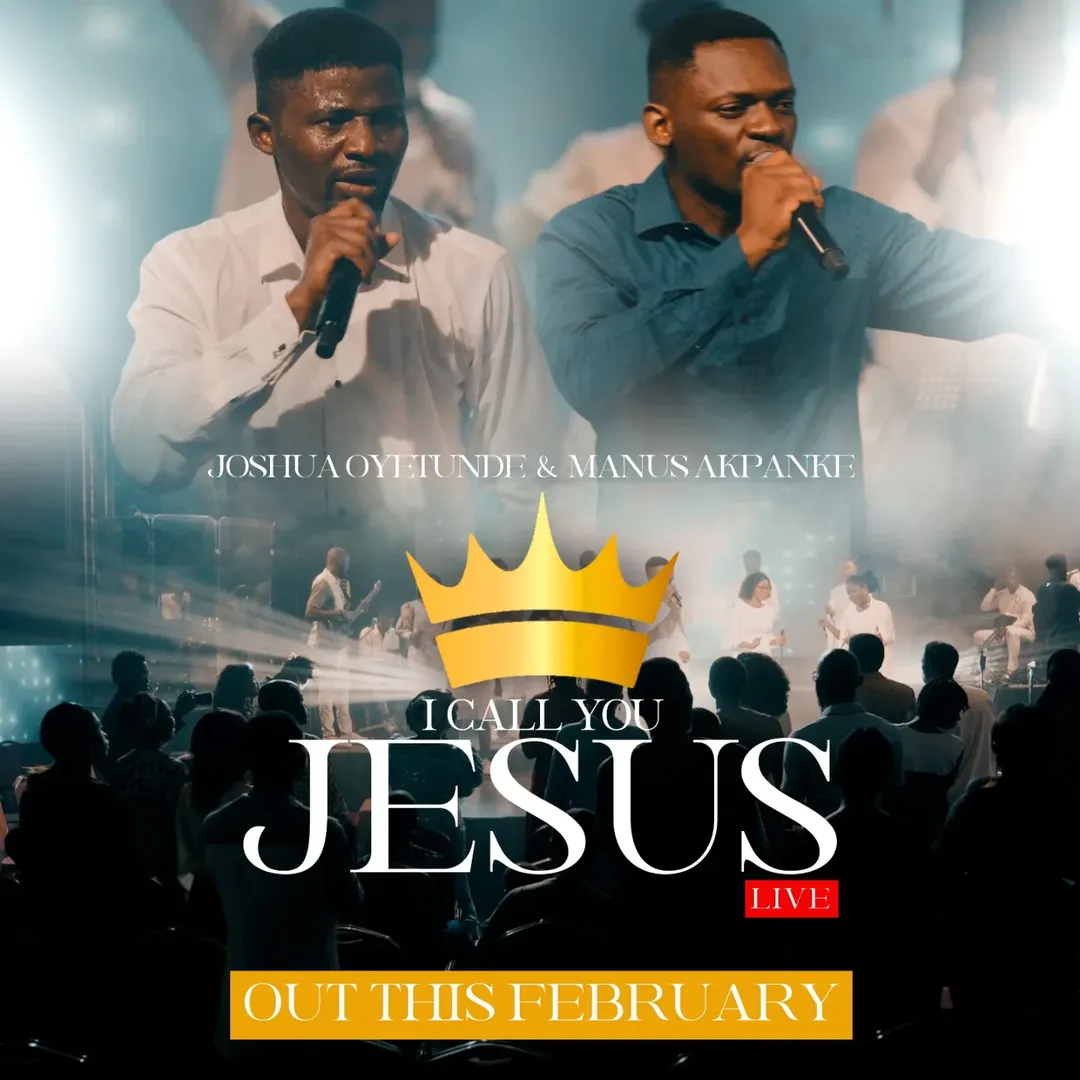 I Call You Jesus - Joshua Oyetunde Ft. Manus Akpanke