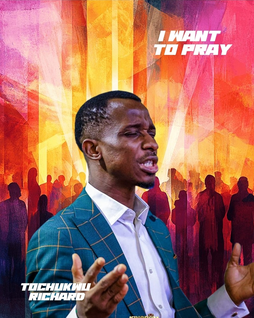 I Want To Pray - Richard Tochukwu